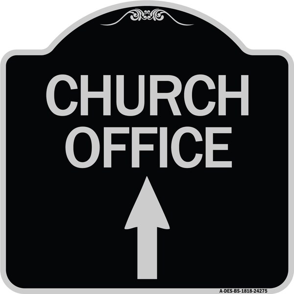 Signmission Church Office With Up Arrow Heavy-Gauge Aluminum Architectural Sign, 18" x 18", BS-1818-24275 A-DES-BS-1818-24275 - main